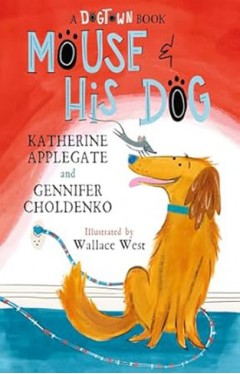 Mouse and His Dog - A Dogtown Book